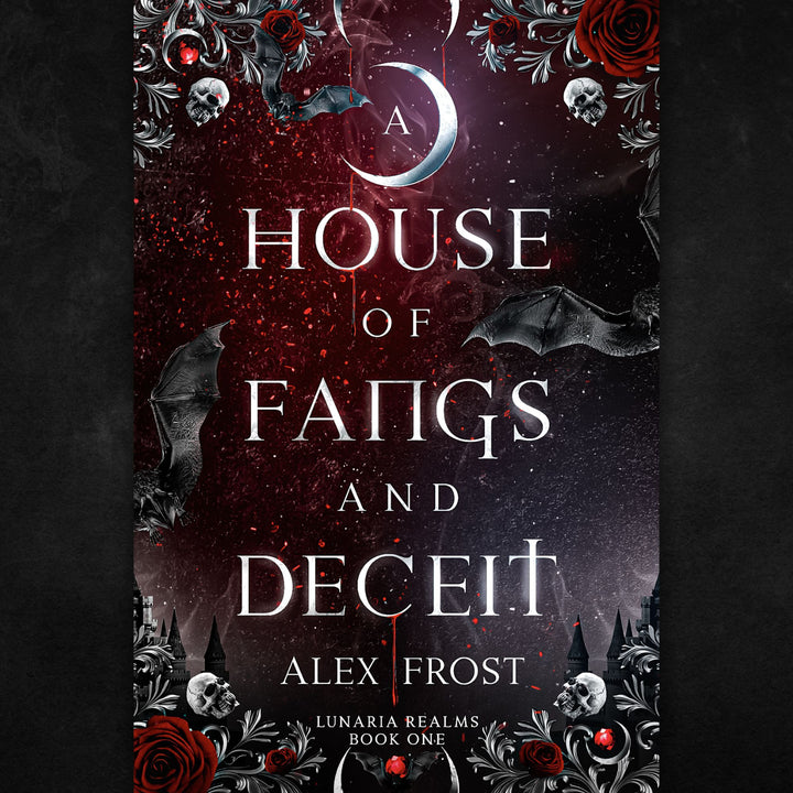 A House of Fangs and Deceit Why Choose Romantasy Lunaria Realms by Alex Frost