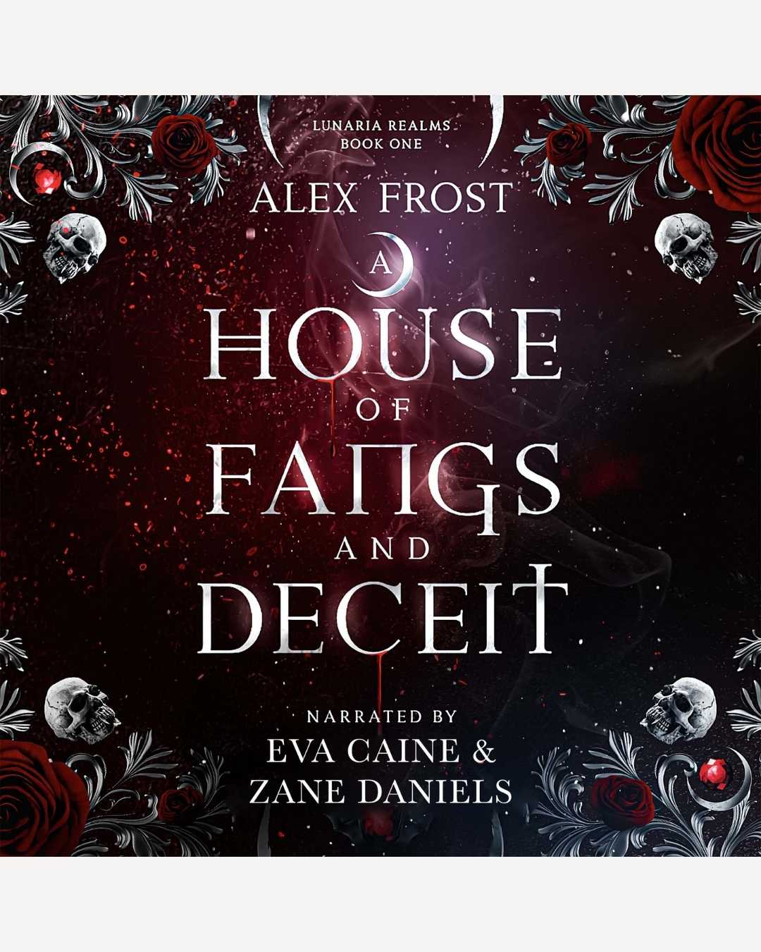 Audiobook cover of 'A House of Fangs and Deceit' with dark floral and skull design.