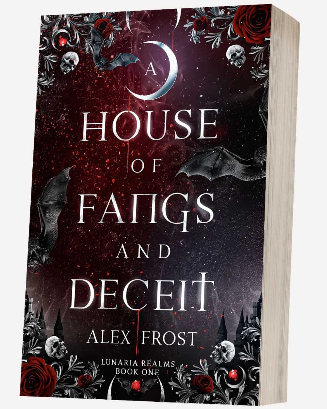 Book titled 'A House of Fangs and Deceit' by Alex Frost with dark cover design featuring bats and roses.