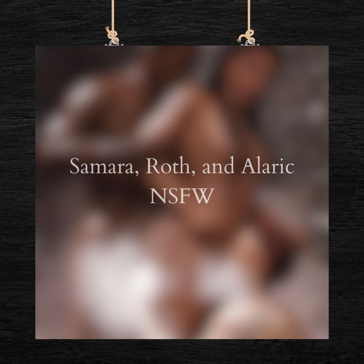 Samara, Roth, Alaric (NSFW)