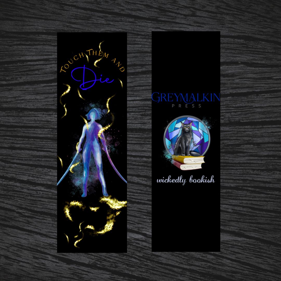 Touch Them &amp; Die Bookmark - Greymalkin Press
